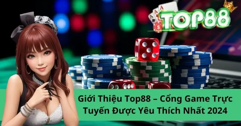 gioi thieu top88 san choi ca cuoc uy tin